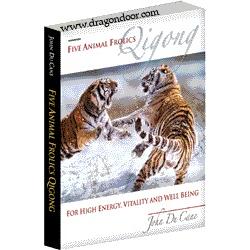 John Du Cane - Five Animal Frolics Qigong for High Energy, Vitality and Well Being - Click Image to Close